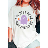 I'M JUST HERE FOR THE BOOS GHOST GRAPHIC TEE