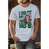 I Do It for the Ho's Christmas Unisex Graphic Tee