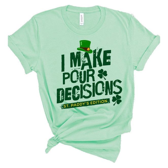 I Make Pour Decisions Graphic Crew Neck Tee