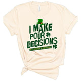 I Make Pour Decisions Graphic Crew Neck Tee