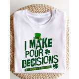 I Make Pour Decisions Graphic Crew Neck Tee