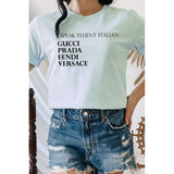 I Speak Fluent Italian Designer Graphic Tee