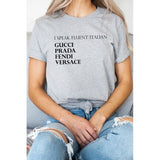 I Speak Fluent Italian Designer Graphic Tee